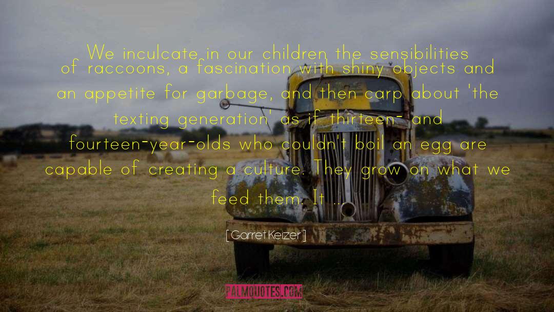 We Are Children Of Love quotes by Garret Keizer