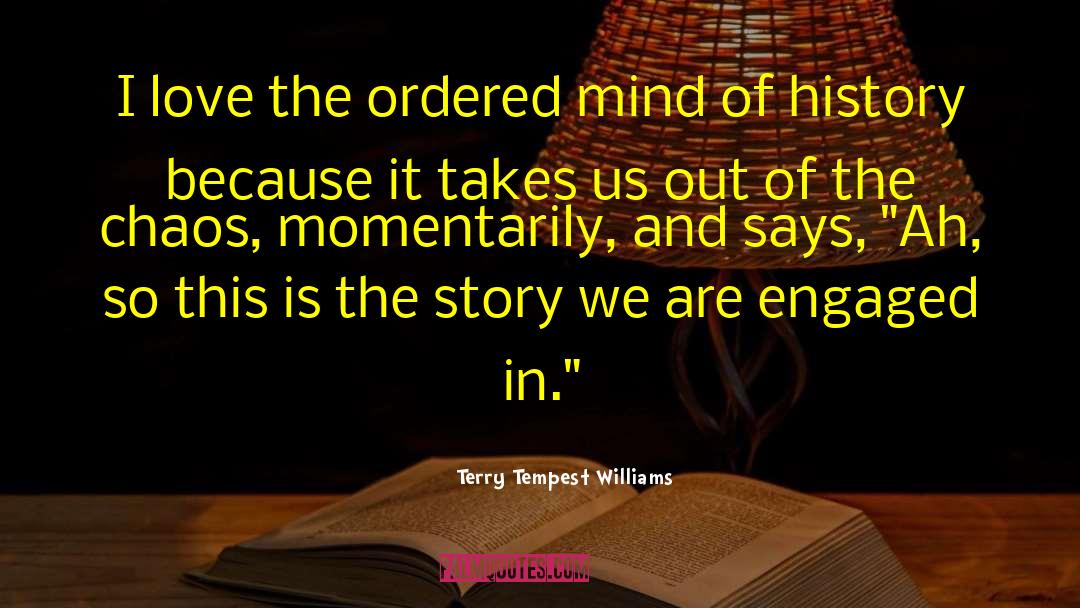 We Are Engaged quotes by Terry Tempest Williams