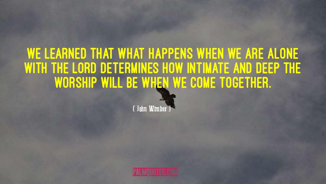 We Are Engaged quotes by John Wimber