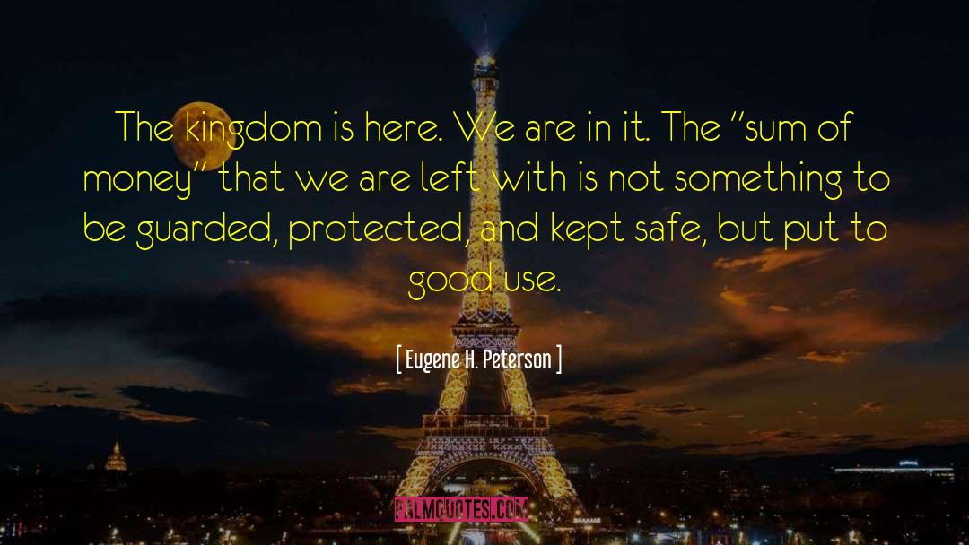 We Are Here To Enjoy Life quotes by Eugene H. Peterson