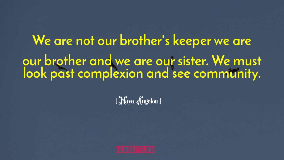 We Are Love quotes by Maya Angelou