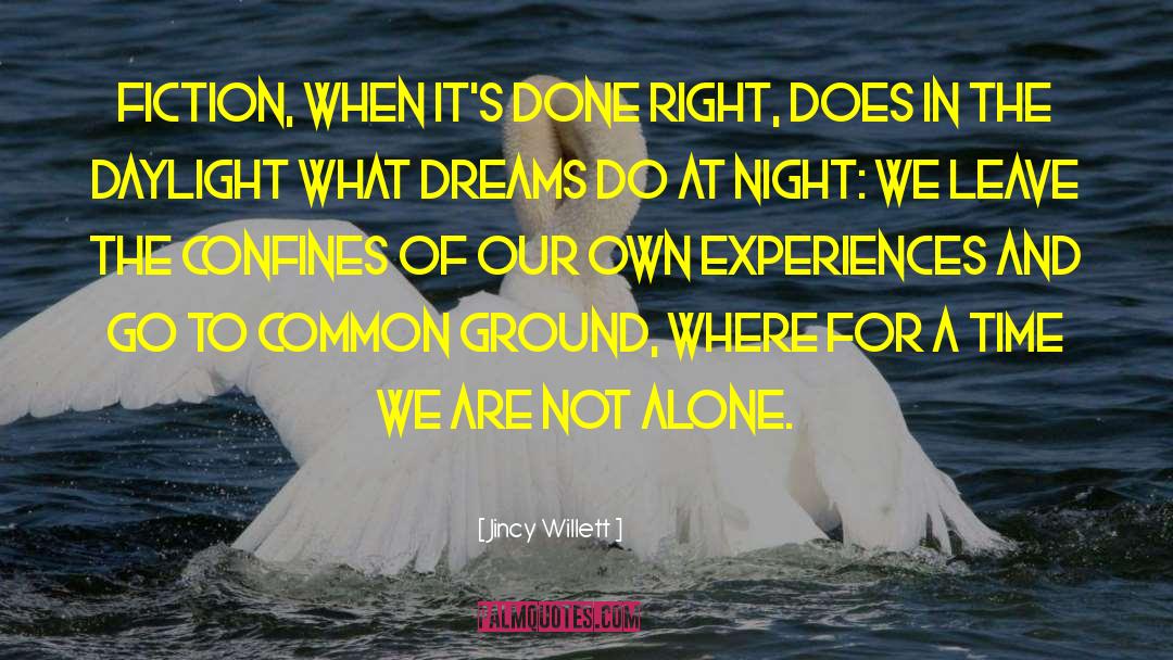 We Are Not Alone quotes by Jincy Willett