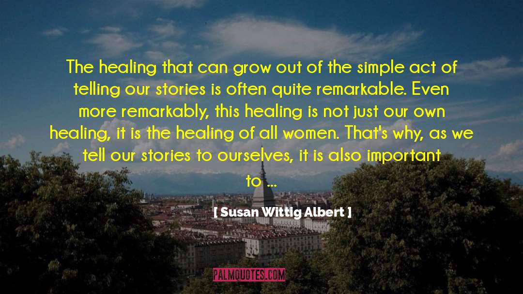 We Are Not Alone quotes by Susan Wittig Albert
