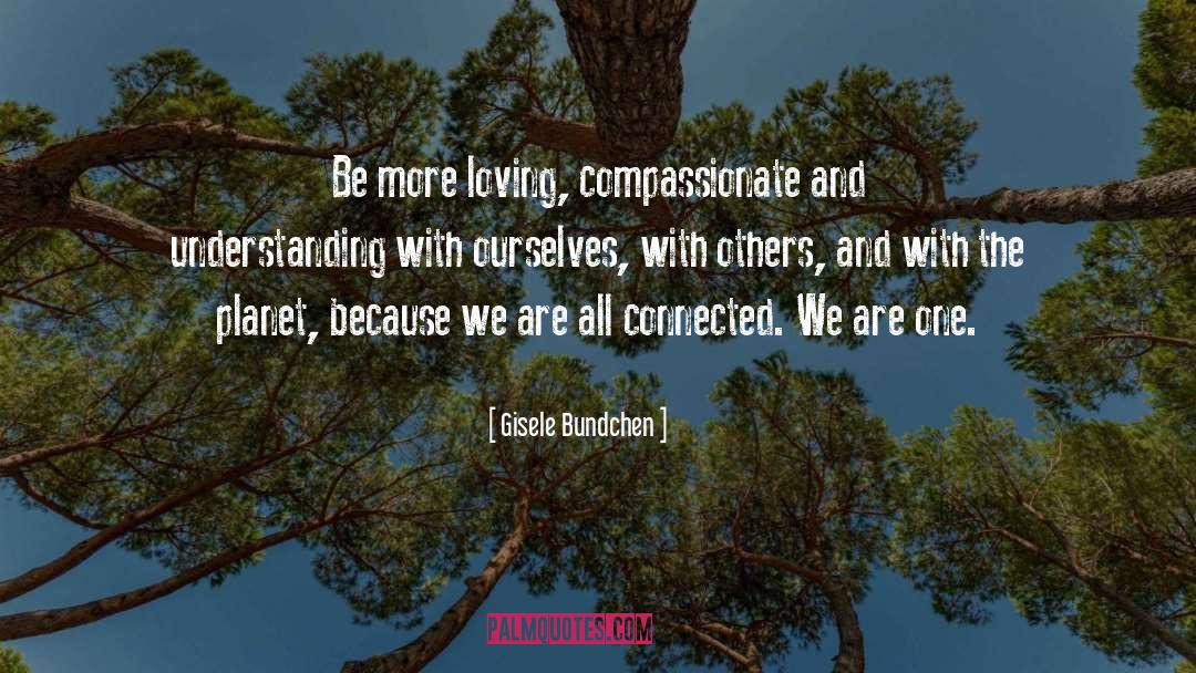 We Are One quotes by Gisele Bundchen