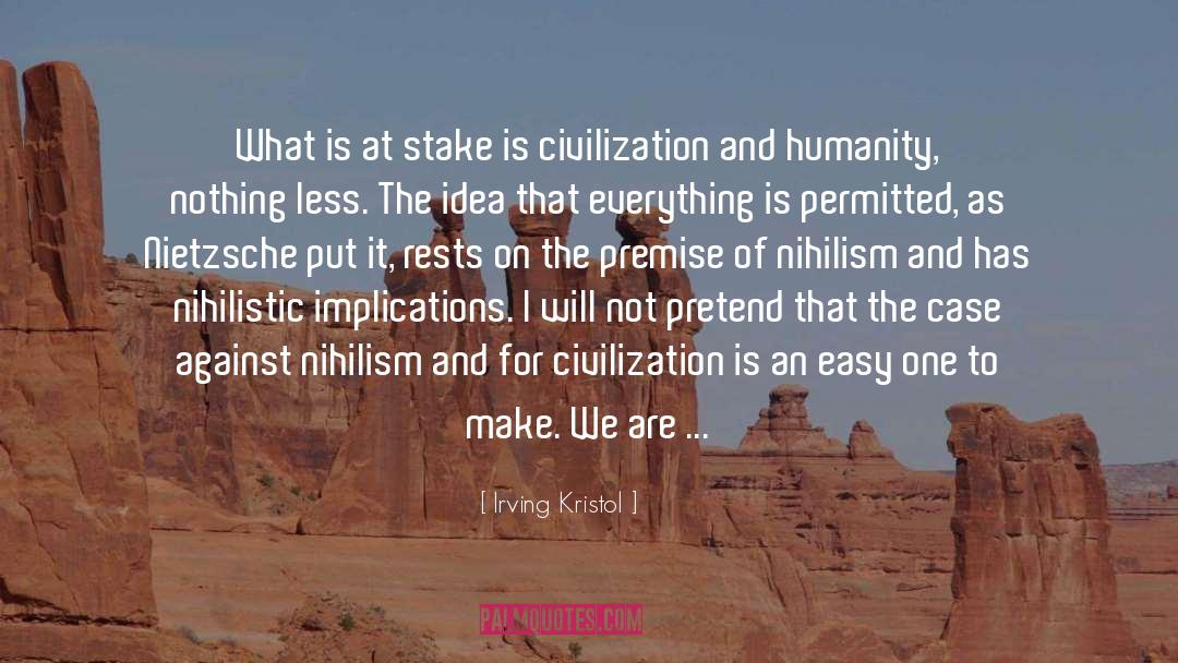 We Are quotes by Irving Kristol