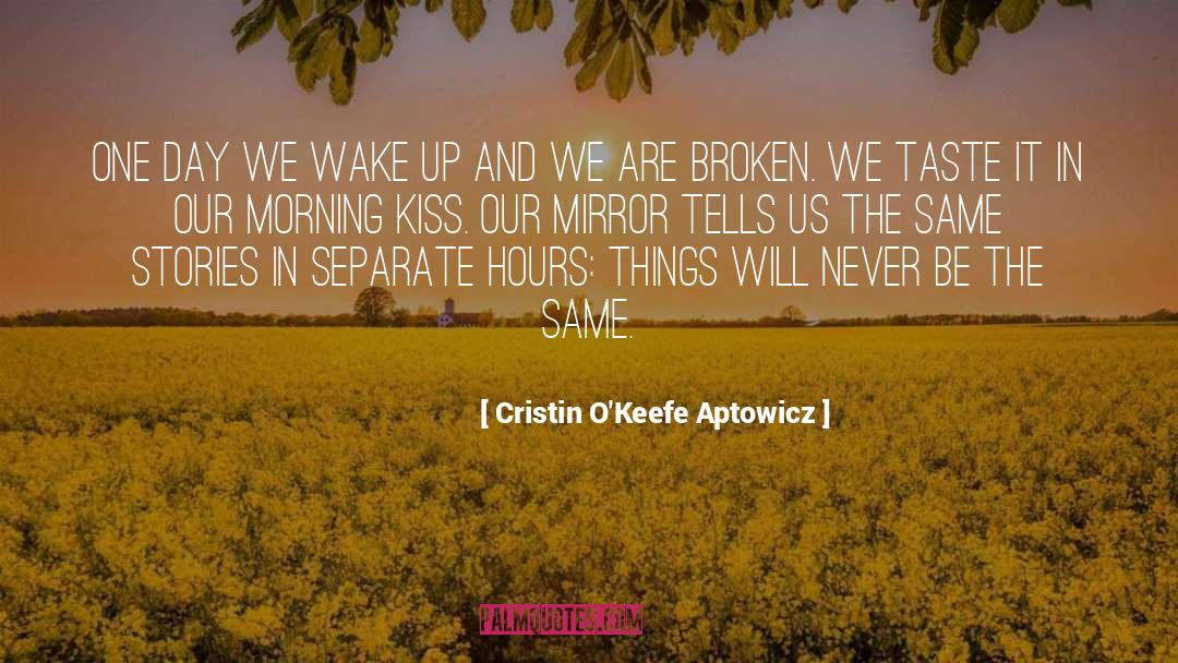 We Are The Ants quotes by Cristin O'Keefe Aptowicz