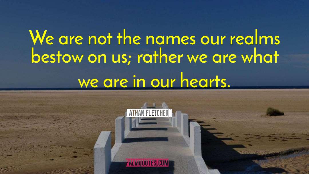 We Are What We Are quotes by Athan Fletcher