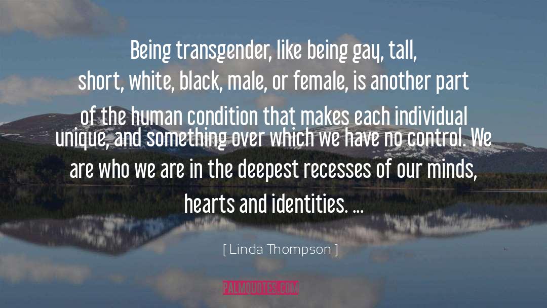 We Are Who We Are quotes by Linda Thompson