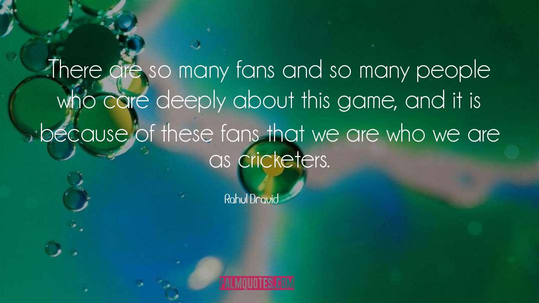 We Are Who We Are quotes by Rahul Dravid