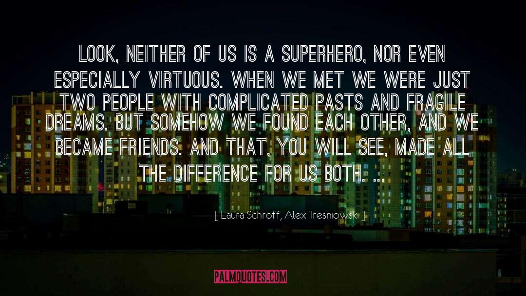 We Became Friends quotes by Laura Schroff, Alex Tresniowski