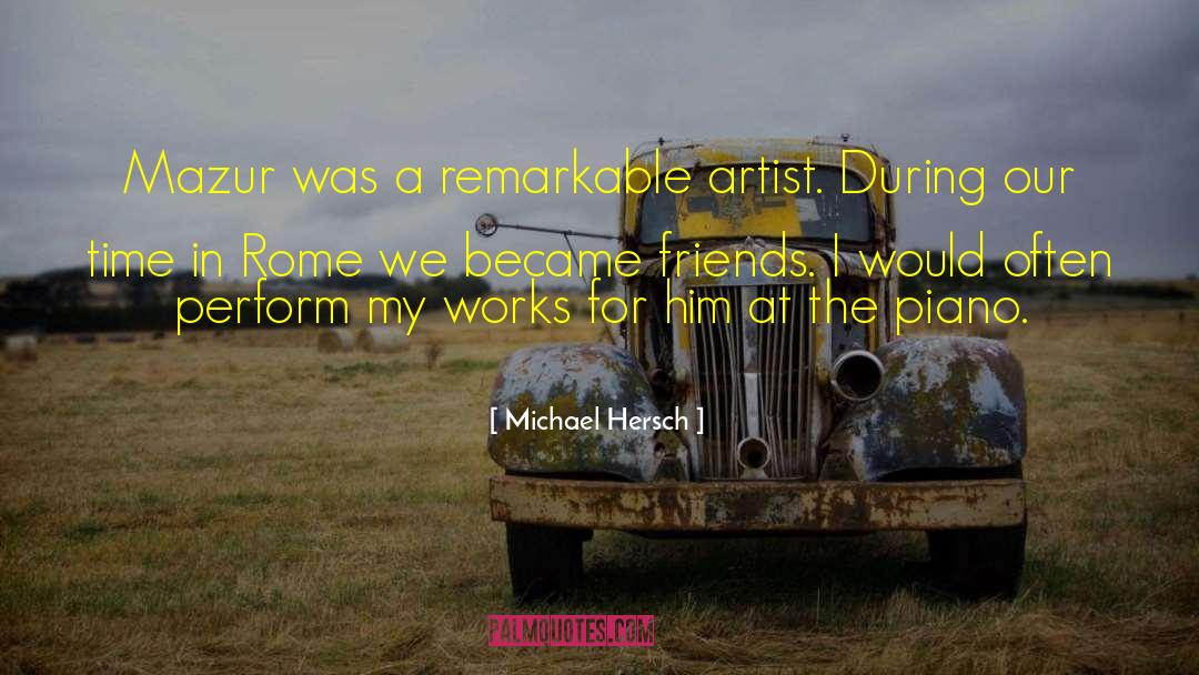 We Became Friends quotes by Michael Hersch