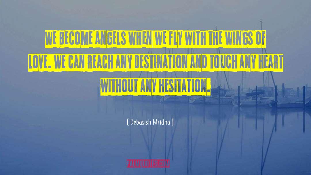 We Become Angels quotes by Debasish Mridha