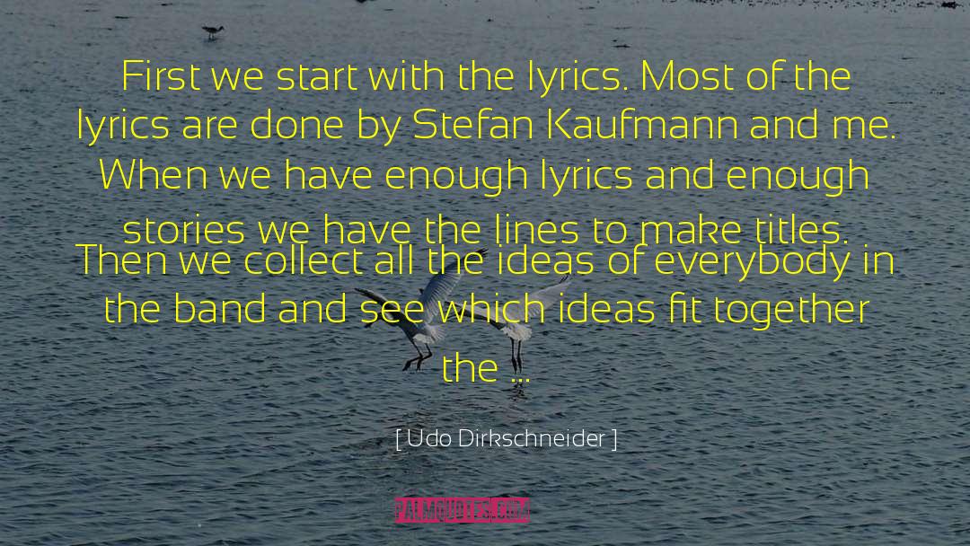 We Dont Talk Anymore Lyrics quotes by Udo Dirkschneider
