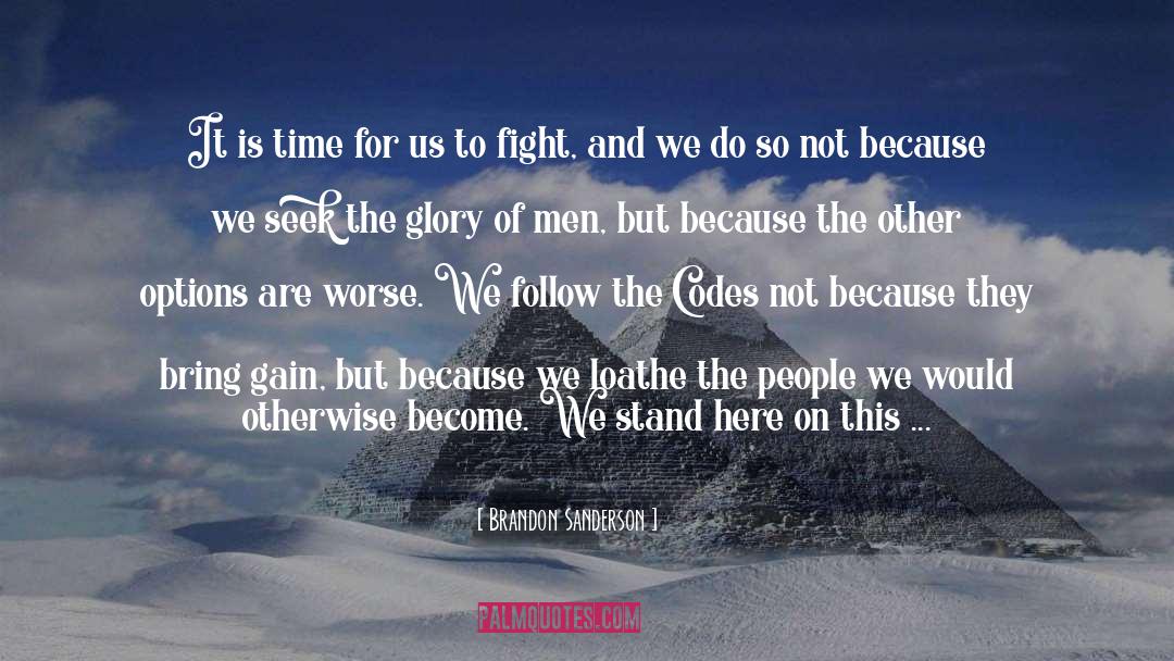 We Fight quotes by Brandon Sanderson