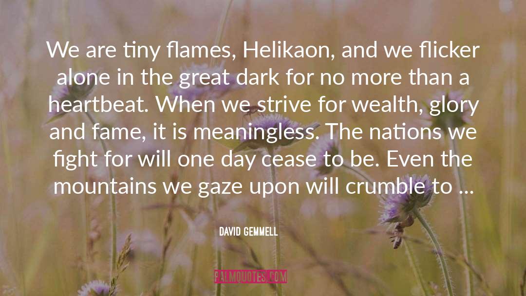 We Fight quotes by David Gemmell
