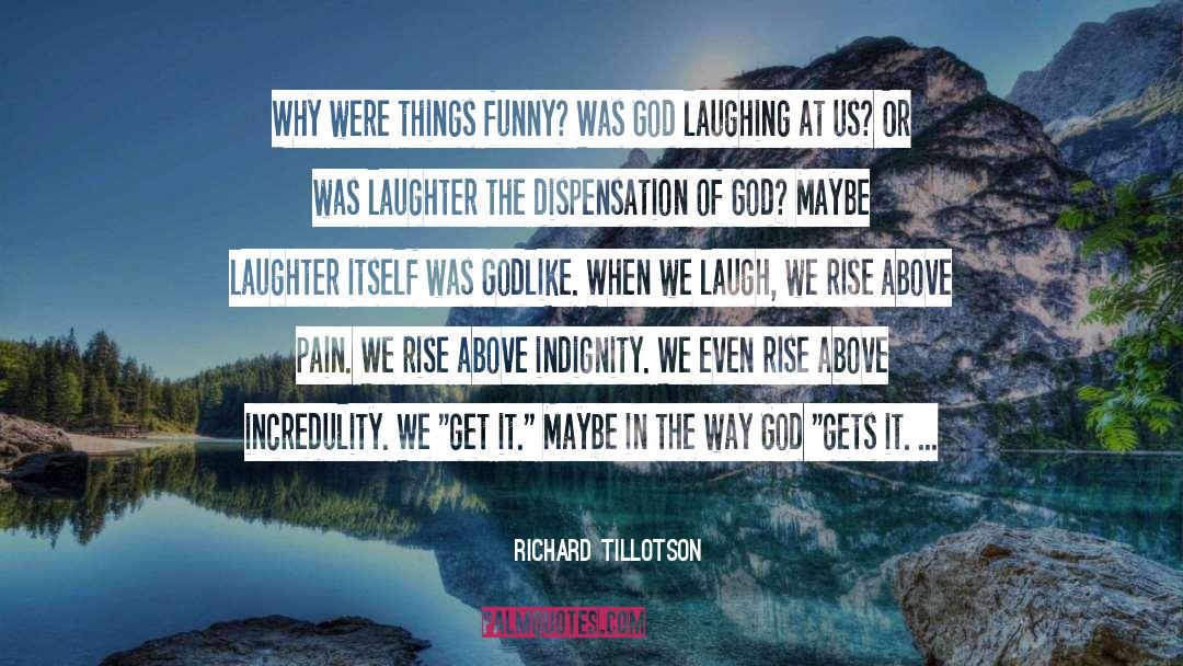 We Get Stronger quotes by Richard Tillotson