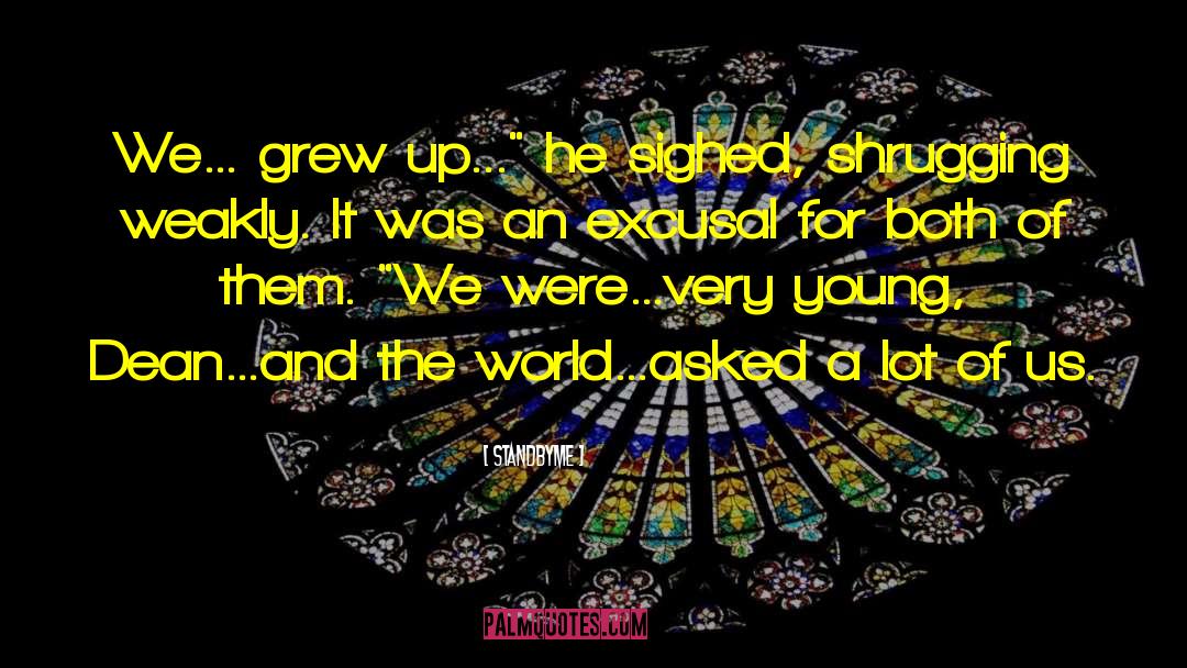 We Grew Up quotes by Standbyme
