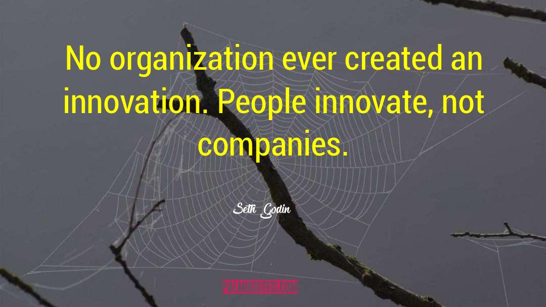 We Innovate quotes by Seth Godin