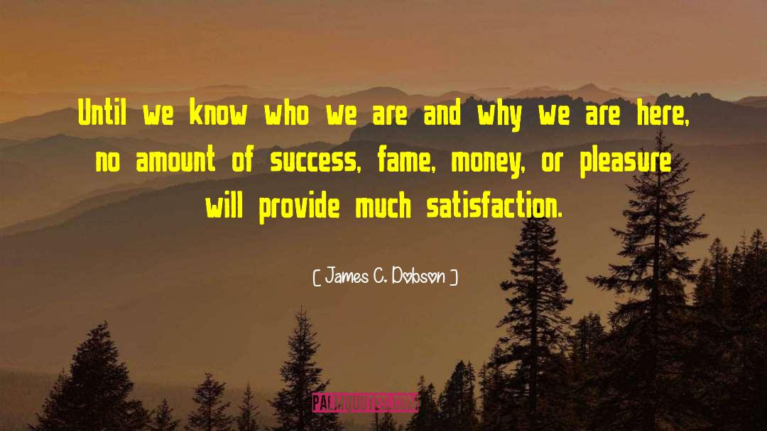 We Know Who We Are quotes by James C. Dobson