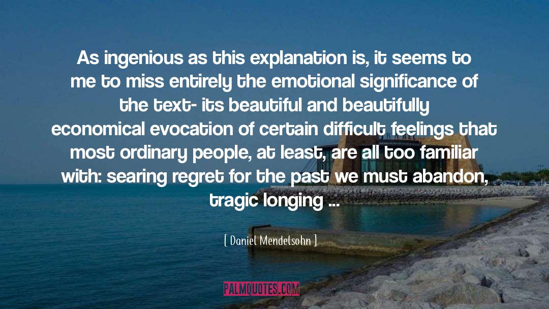 We Ll Miss You quotes by Daniel Mendelsohn