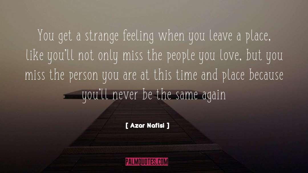 We Ll Miss You quotes by Azar Nafisi