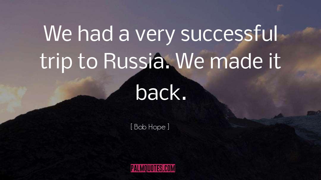 We Made It quotes by Bob Hope