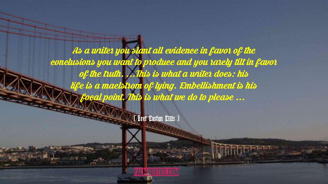 We Made It quotes by Bret Easton Ellis