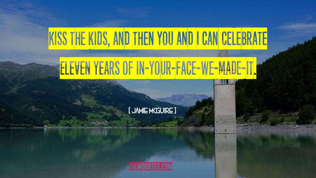 We Made It quotes by Jamie McGuire