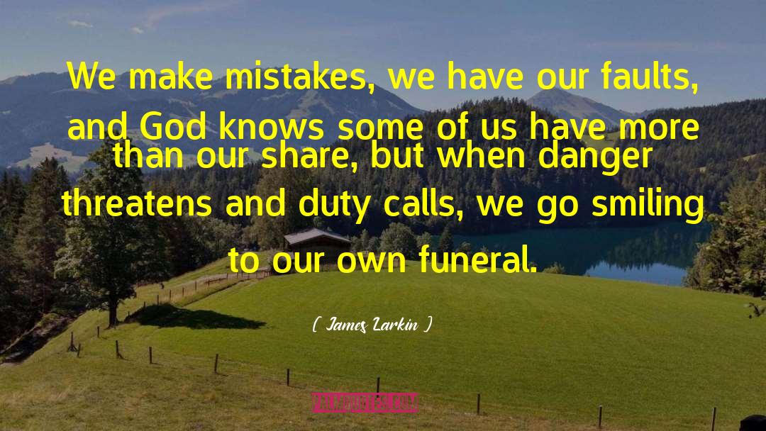 We Make Mistakes quotes by James Larkin