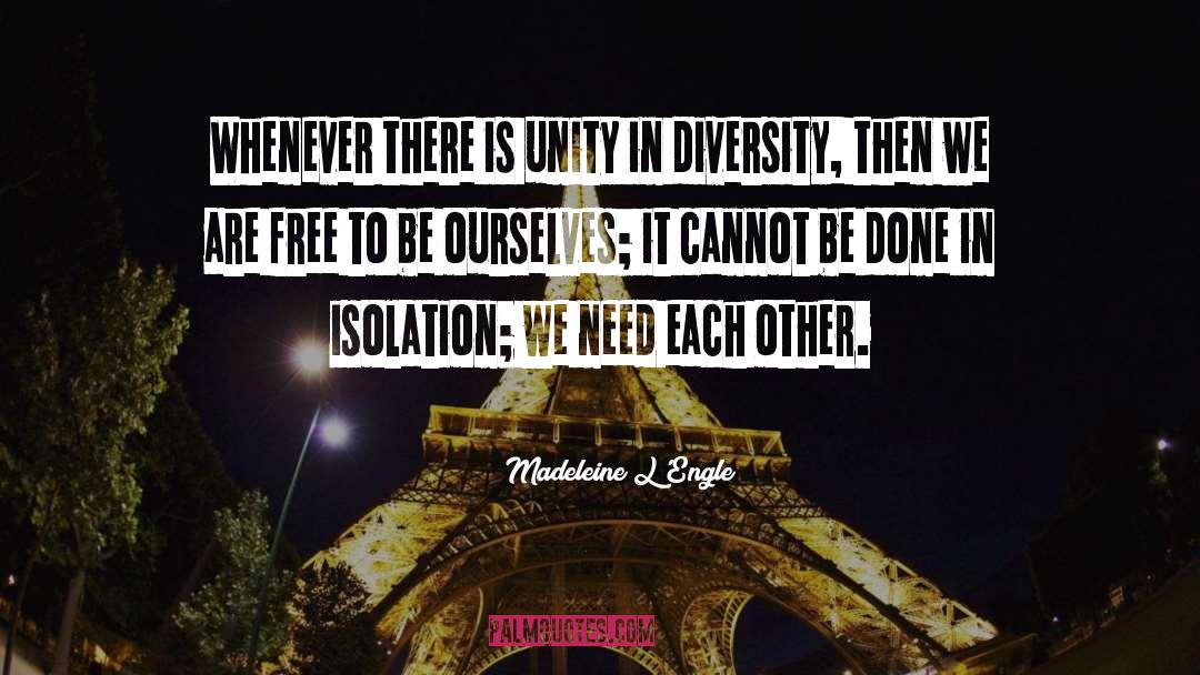 We Need Each Other quotes by Madeleine L'Engle