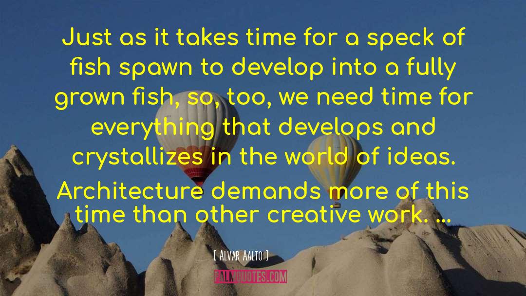 We Need More Understanding quotes by Alvar Aalto