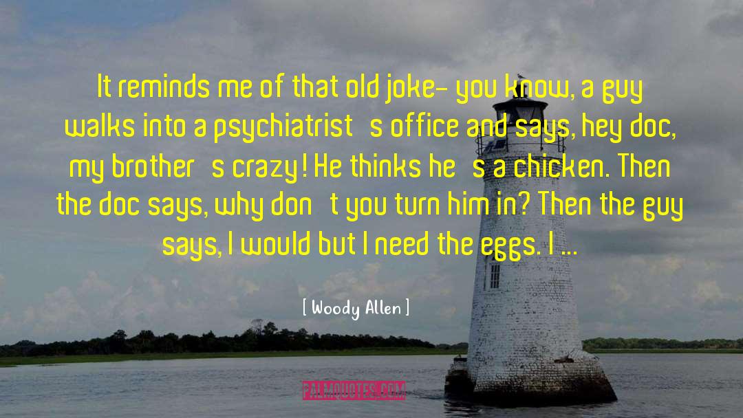 We Need The Eggs quotes by Woody Allen