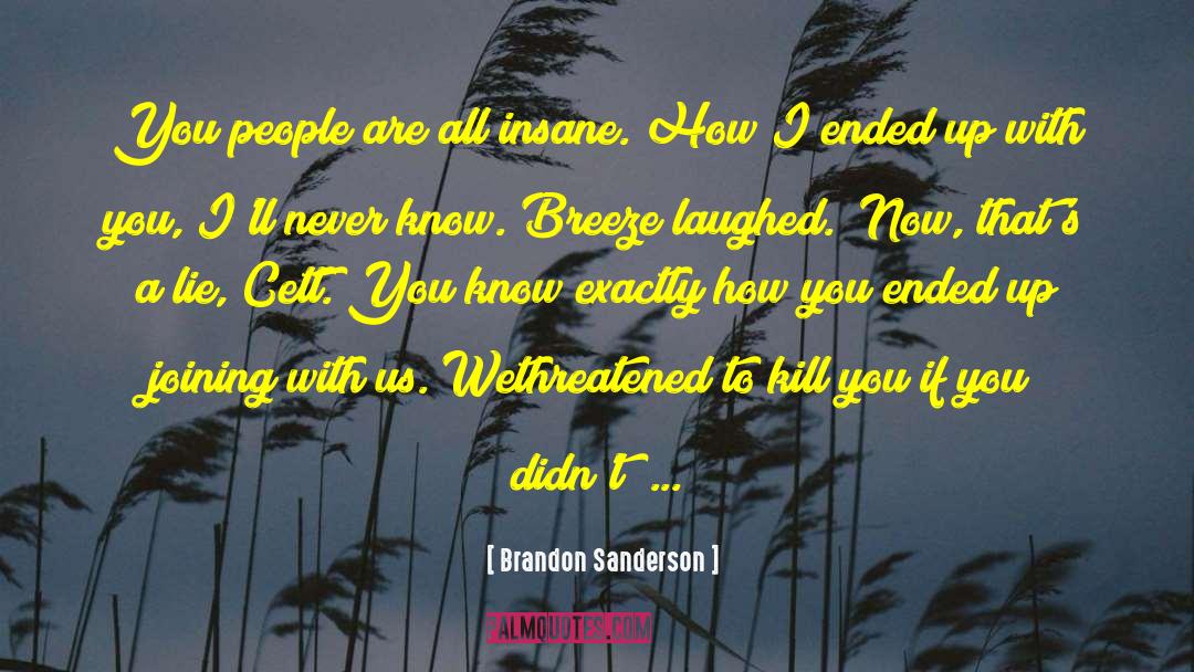 We Never Learn quotes by Brandon Sanderson