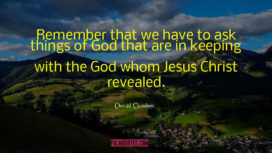 We Remember Moments quotes by Oswald Chambers