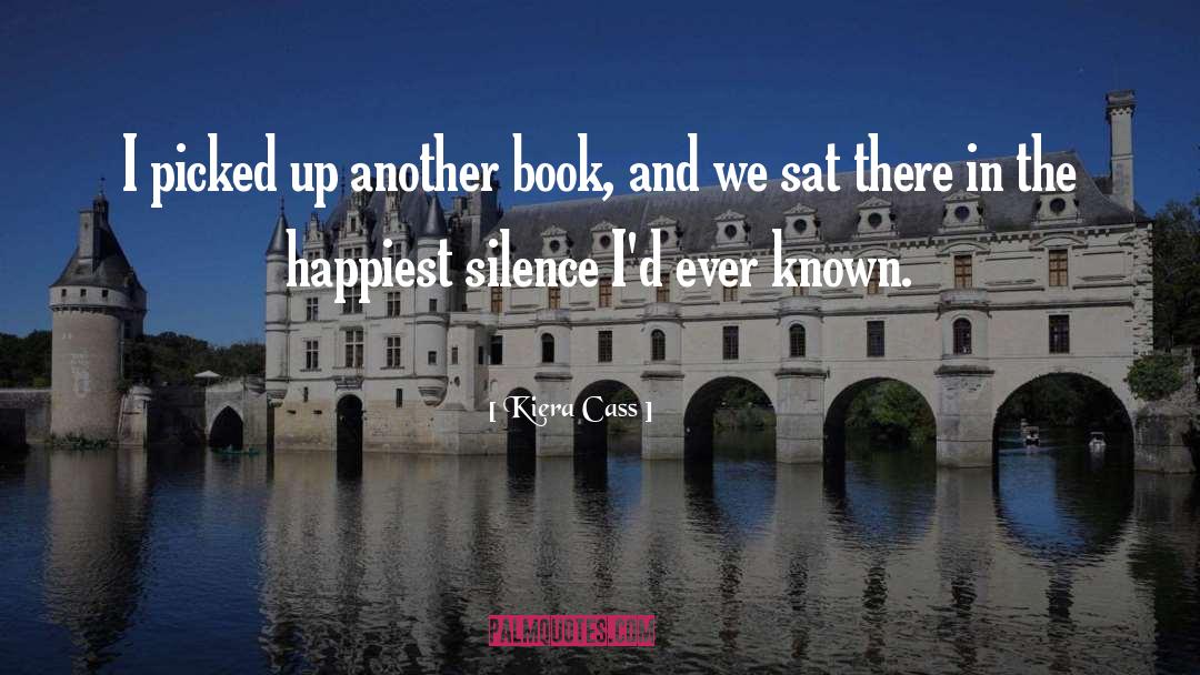 We Sat There quotes by Kiera Cass