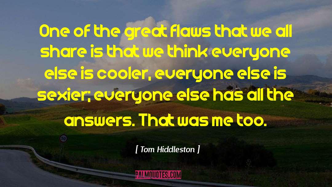 We Share quotes by Tom Hiddleston
