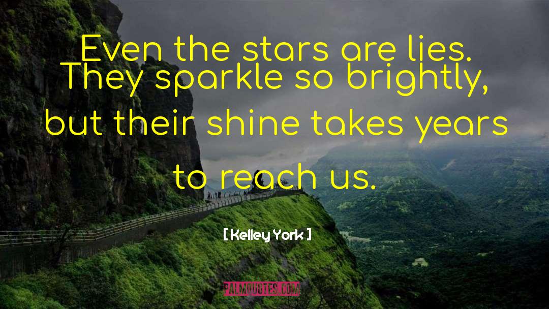 We Shine quotes by Kelley York