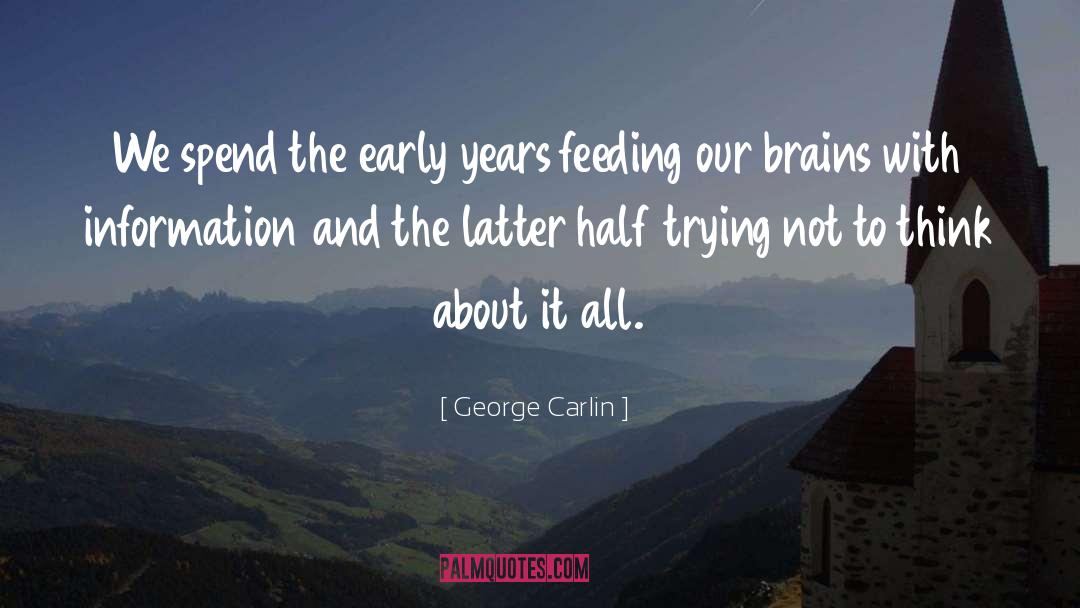 We Spend Half Our Lives quotes by George Carlin