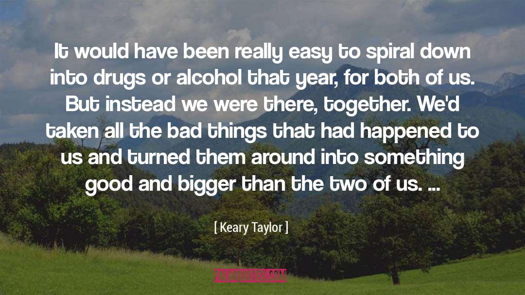 We Were There quotes by Keary Taylor