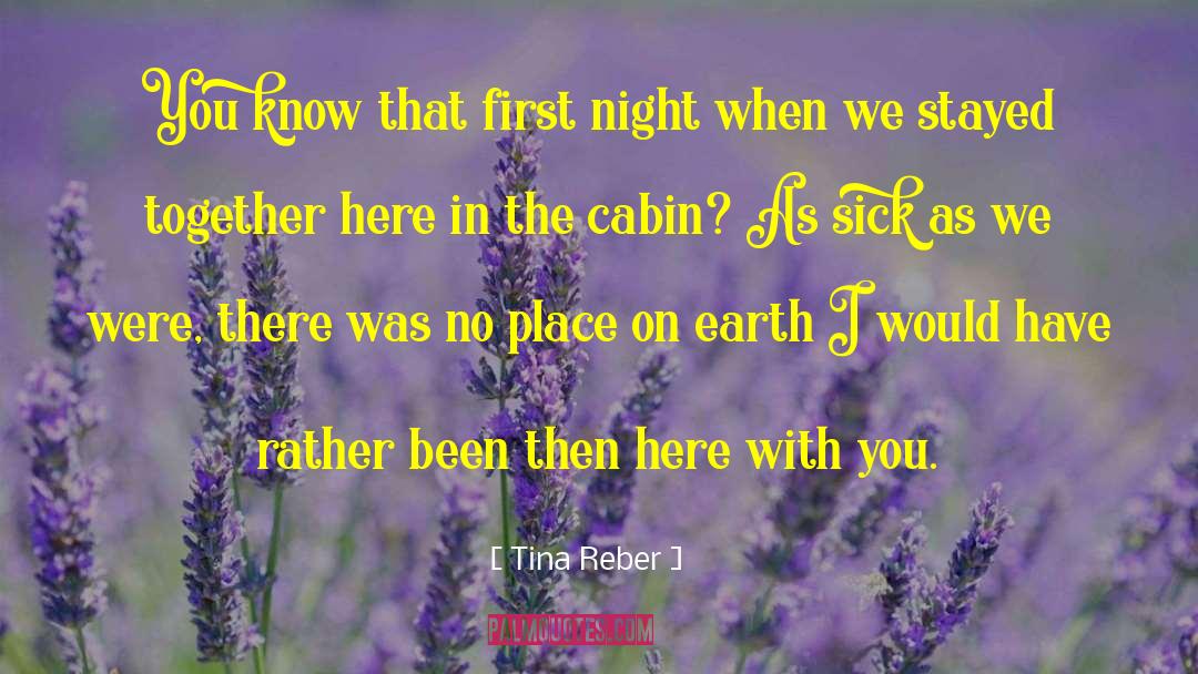 We Were There quotes by Tina Reber