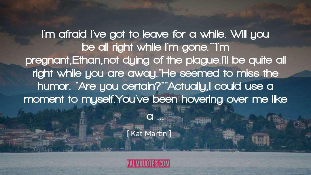 We Will Miss You quotes by Kat Martin