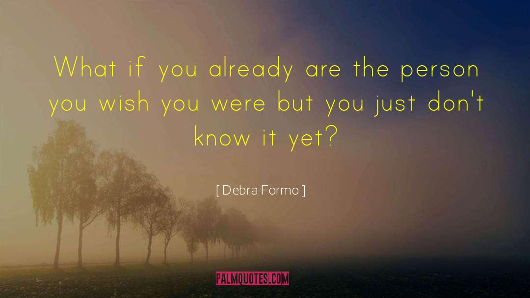 We Wish You quotes by Debra Formo