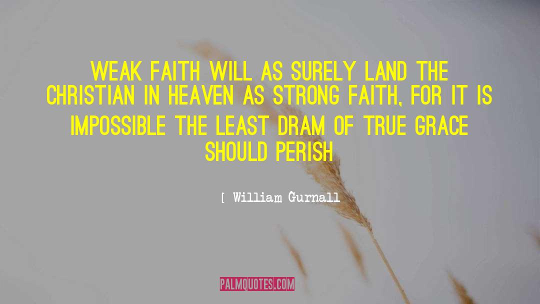 Weak Faith quotes by William Gurnall