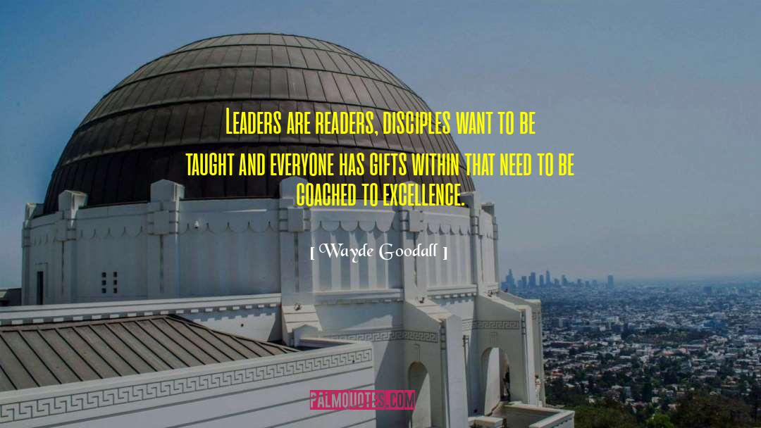 Weak Leaders quotes by Wayde Goodall