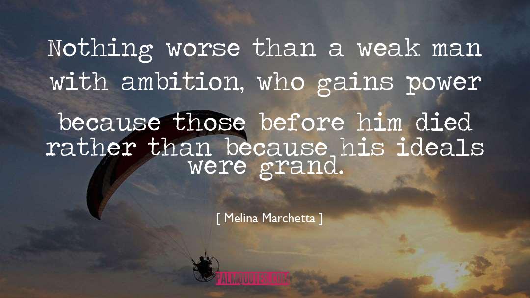 Weak Man quotes by Melina Marchetta