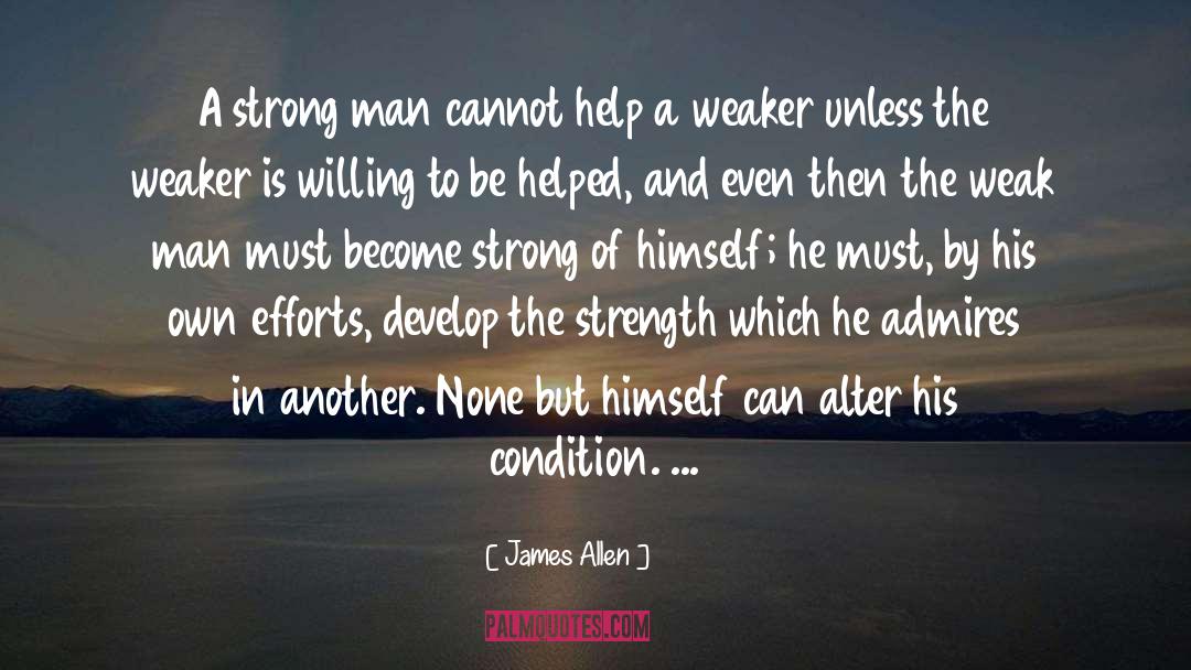 Weak Man quotes by James Allen