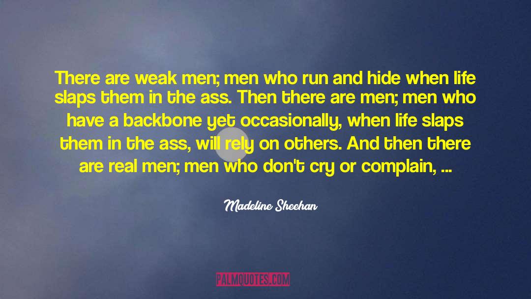 Weak Men quotes by Madeline Sheehan