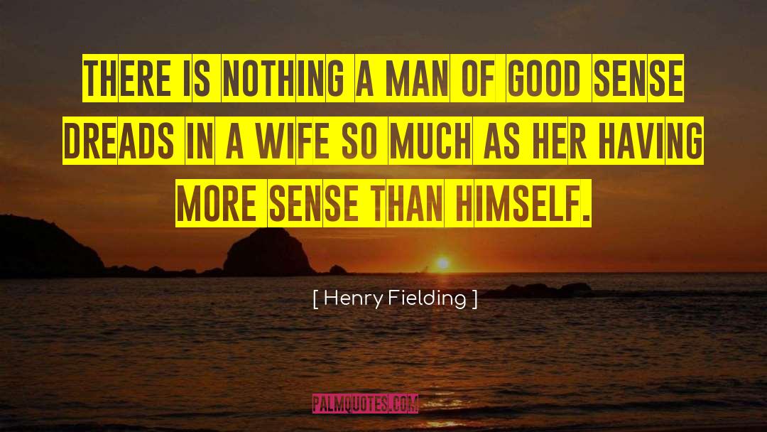 Weak Men quotes by Henry Fielding