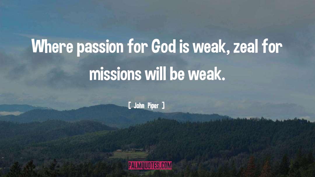 Weak Men quotes by John Piper