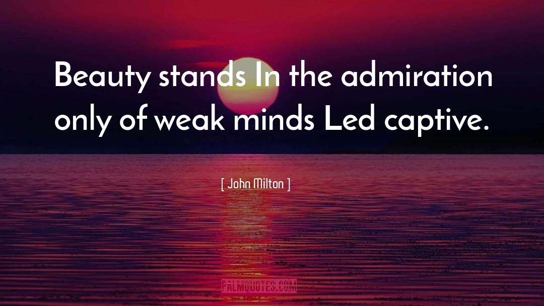 Weak Minds quotes by John Milton